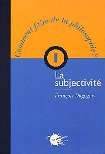 9782846710916: La subjectivit, t. 1