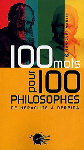 Beispielbild fr 100 Mots Pour 100 Philosophes : De Hraclite  Derrida zum Verkauf von RECYCLIVRE