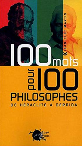 Stock image for 100 mots pour 100 philosophes : De Hraclite  Derrida for sale by medimops