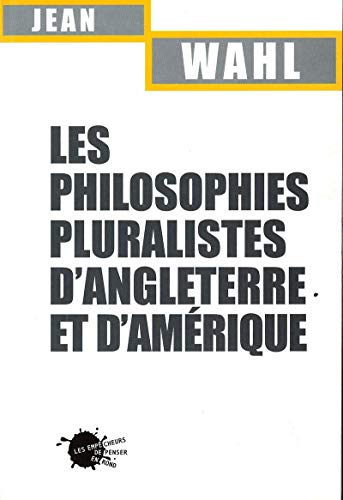 Stock image for les philosophies pluralistes d'angleterre et d'amerique [Paperback] for sale by Book Trader Cafe, LLC
