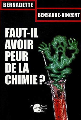 Stock image for Faut-il avoir peur de la chimie ? for sale by Ammareal