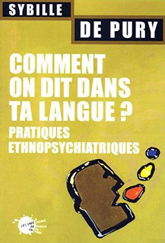 Beispielbild fr Comment on dit dans ta langue ? : Pratiques ethnopsychiatrique zum Verkauf von medimops