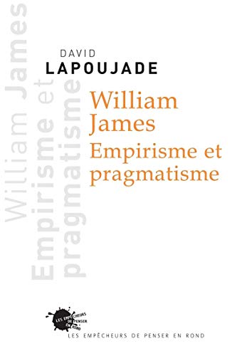 Stock image for William James. Empirisme et pragmatisme for sale by Gallix