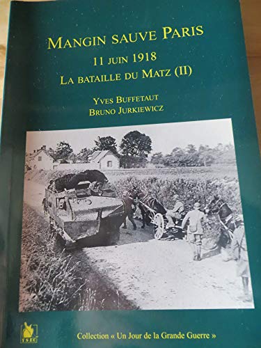 Imagen de archivo de Paris menac - 9 juin 1918: La bataille du Matz (I). a la venta por Ammareal