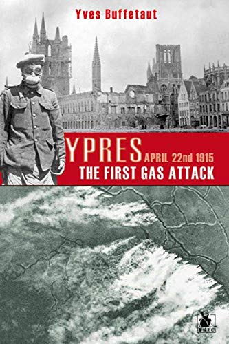 Imagen de archivo de Ypres, The First Gas Attack: 22nd April 1915 a la venta por WorldofBooks