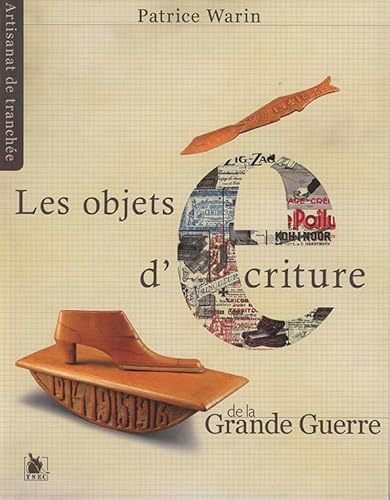 Stock image for Artisanat De Tranche. Vol. 4. Les Objets D'criture De La Grande Guerre for sale by RECYCLIVRE