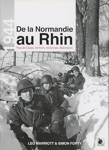 9782846732079: De la Normandie au Rhin: Pas-de-Calais, Arnhem, Ardennes, Walcheren.