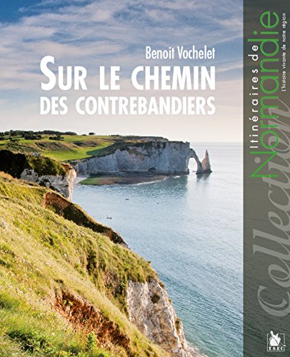 Stock image for Sur le chemin des contrebandiers Vochelet, Benot for sale by BIBLIO-NET