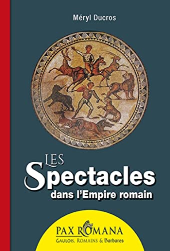 9782846733212: Les Spectacles Dans L'Empire Romain