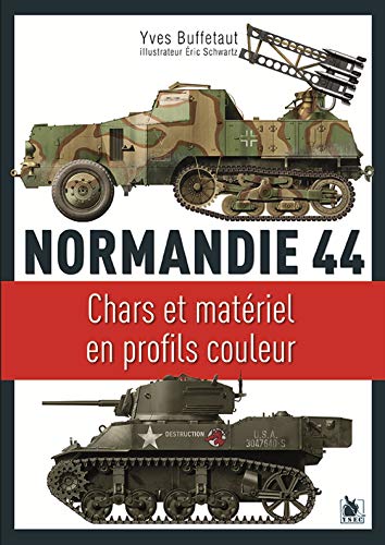 Beispielbild fr Normandie 44 : Chars et matriel en profils couleurs [Broch] Buffetaut, Yves et Schwartz, Eric zum Verkauf von BIBLIO-NET