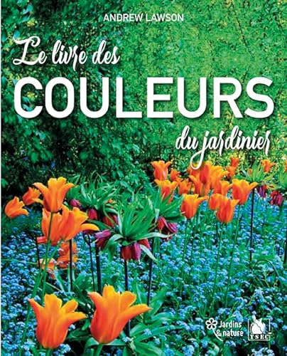 9782846733397: Le livre des couleurs du jardinier