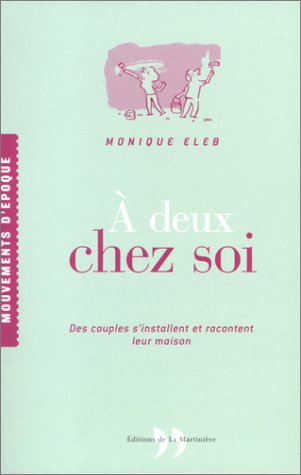 A deux chez soi (9782846750165) by Eleb, Monique