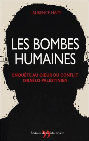 Beispielbild fr Les Bombes humaines : Enqute au coeur du conflit isralo-palestinien zum Verkauf von Ammareal