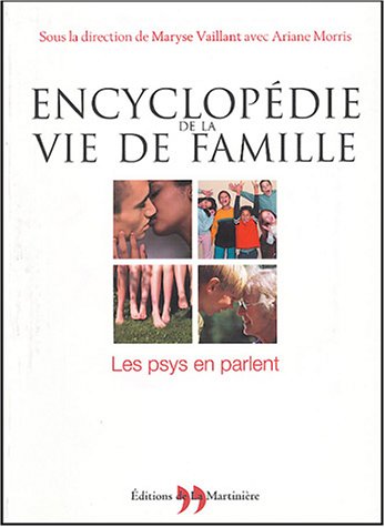 Beispielbild fr Encyclop die de la vie de famille: Les psys en parlent Maryse Vaillant; Ariane Morris; Collectif and François Balta zum Verkauf von LIVREAUTRESORSAS