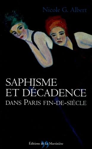 9782846751643: Saphisme Et Decadence Dans Paris Fin-De-Siecle