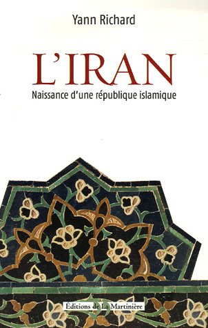 Stock image for L'Iran : Naissance d'une rpublique islamique for sale by Ammareal