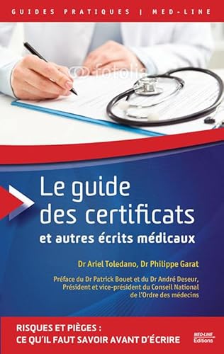 Beispielbild fr Le guide des certificats et autres crits mdicaux zum Verkauf von Ammareal