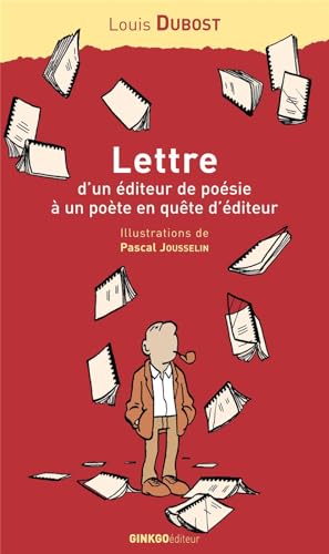 Imagen de archivo de Lettre d'un diteur de posie  un pote en qute d'diteur : Accompagne de considrations de l'auteur sur les misres de l'dition et quel a la venta por Ammareal