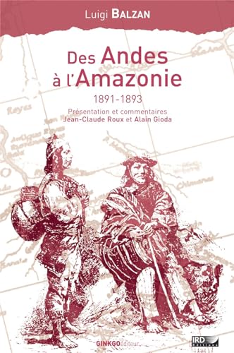 9782846790451: Des Andes  l'Amazonie 1891-1893: Voyage d'un jeune naturaliste au temps du caoutchouc