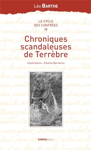 Beispielbild fr Le cycle des Contres, Tome 4 : Chroniques scandaleuses de Terrbre zum Verkauf von Ammareal