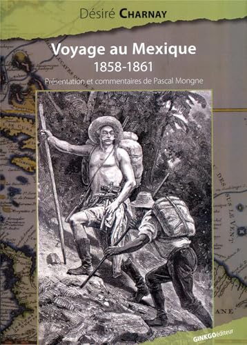Beispielbild fr Voyage au Mexique : 1858-1861 zum Verkauf von medimops
