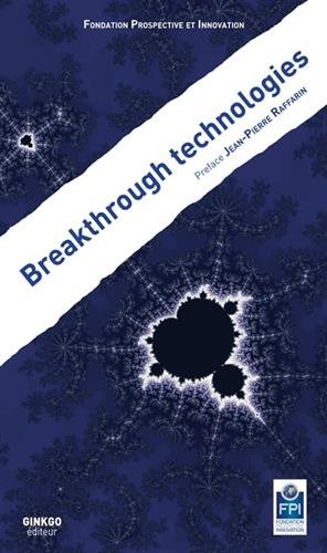 Stock image for Breakthrough Technologies [Broch] Prospective et Innovation; Raffarin, Jean-Pierre et Ratte, Philippe for sale by BIBLIO-NET