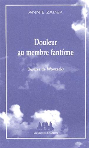 Beispielbild fr Douleur au membre fantme : (Figures de Woyzeck) (Bleue) zum Verkauf von medimops