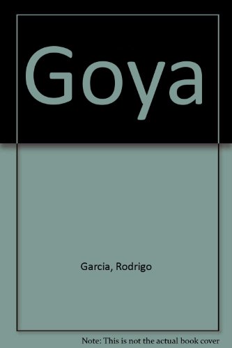 Goya - Garcia, Rodrigo