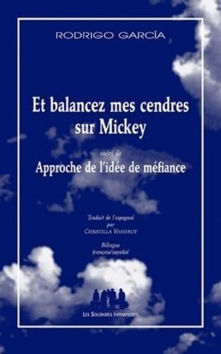 9782846812054: Et balancez mes cendres sur Mickey suivi de Approche de l'ide de mfiance