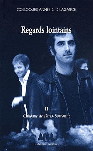 Stock image for Regards lointains : Colloque de Paris-Sorbonne Gunoun, Denis; Marrati, Paola; Sebbah, Franois-David; Deguy, Michel et Collectif for sale by MaxiBooks