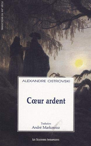 Coeur ardent (9782846812481) by Ostrovski, Alexandre