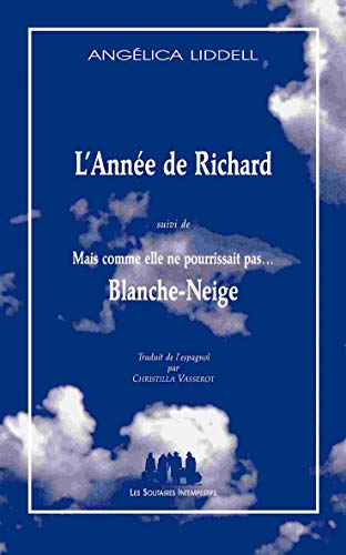 9782846813099: L'anne de Richard suivi de mais Comme elle ne pourrissait pas Blanche-Neige