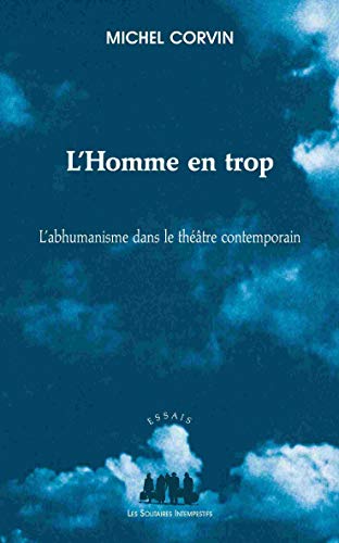 9782846813990: L'homme en trop: L'abhumanisme dans le thtre contemporain