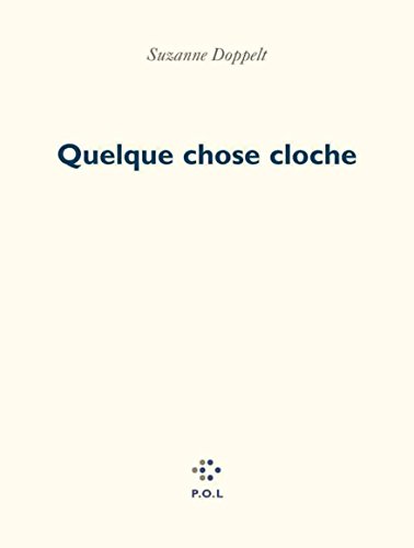 Stock image for Quelque chose cloche for sale by Ezekial Books, LLC