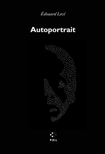 Autoportrait (9782846820646) by LevÃ©, Ã‰douard