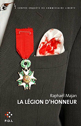 Stock image for La Lgion d'honneur: Une contre-enqute du commissaire Liberty for sale by Ammareal