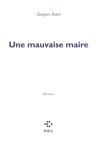 Imagen de archivo de Une mauvaise maire [Paperback] Jouet,Jacques a la venta por LIVREAUTRESORSAS