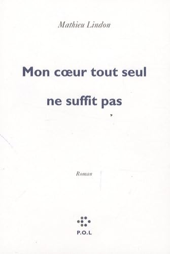 Stock image for Mon coeur tout seul ne suffit pas for sale by Ammareal