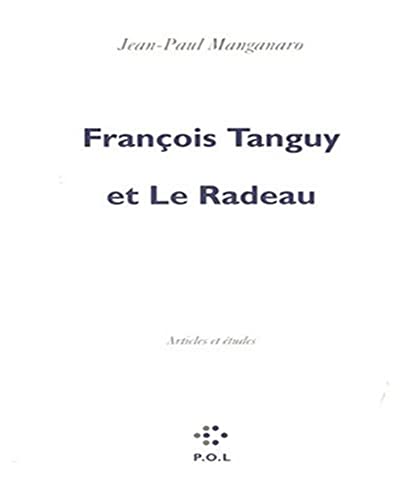 9782846822626: Franois Tanguy et Le Radeau: Articles et tudes