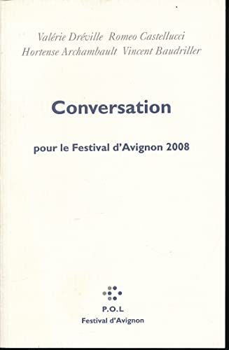 9782846822763: Conversation pour le festival d'Avignon 2008