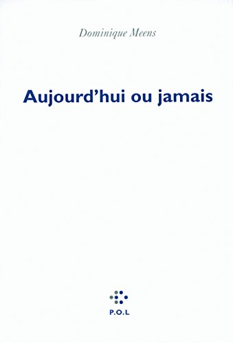 Stock image for Aujourd'hui ou jamais Meens,Dominique for sale by LIVREAUTRESORSAS