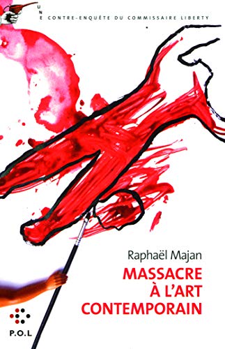 Imagen de archivo de Massacre  l'art contemporain: Une contre-enqute du commissaire Liberty a la venta por Ammareal