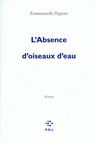 Beispielbild fr L'Absence d'oiseaux d'eau zum Verkauf von Ammareal