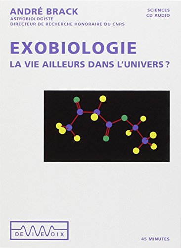 Stock image for Exobiologie: La vie ailleurs dans l'univers ? for sale by Le Monde de Kamlia