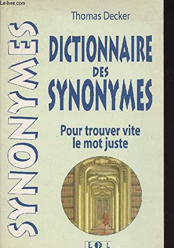 Stock image for Dictionnaire des Synonymes Decker Thomas for sale by LIVREAUTRESORSAS