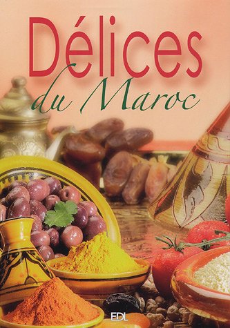 Beispielbild fr Dlices Du Maroc zum Verkauf von RECYCLIVRE