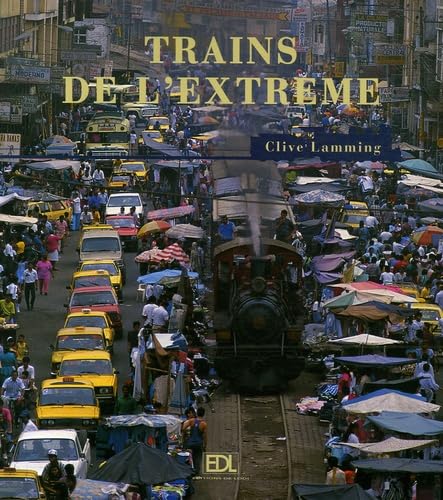 9782846902731: Trains de l'extrme