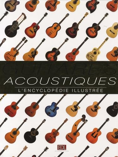 Stock image for Guitares acoustiques : L'encyclopdie illustre for sale by Ammareal