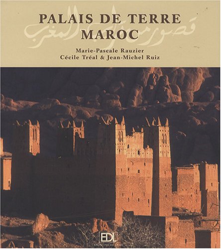 Beispielbild fr Palais de terre Maroc zum Verkauf von Ammareal