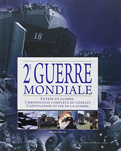 Beispielbild fr 2e guerre mondiale : Entre en guerre, chronologie complte du conflit, capitulation et fin de la guerre. zum Verkauf von medimops